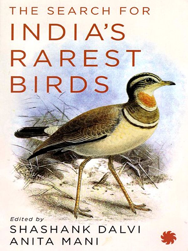 The Search for India's Rarest Birds