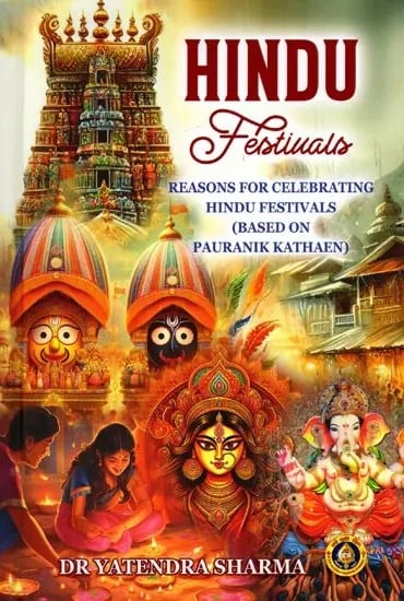 Hindu Festivals: Reasons for Celebrating Hindu Festivals (Based on Pauranik Kathaen)