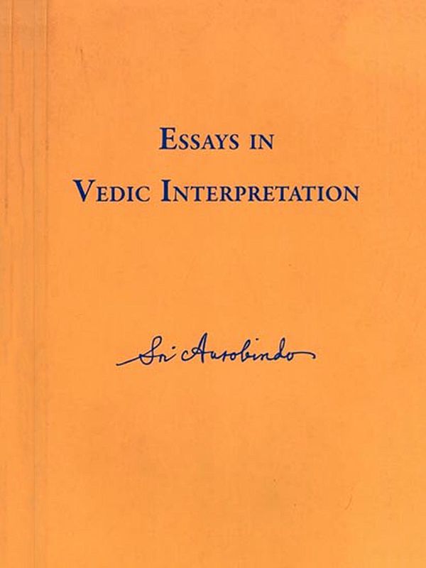 Essays in Vedic Interpretation
