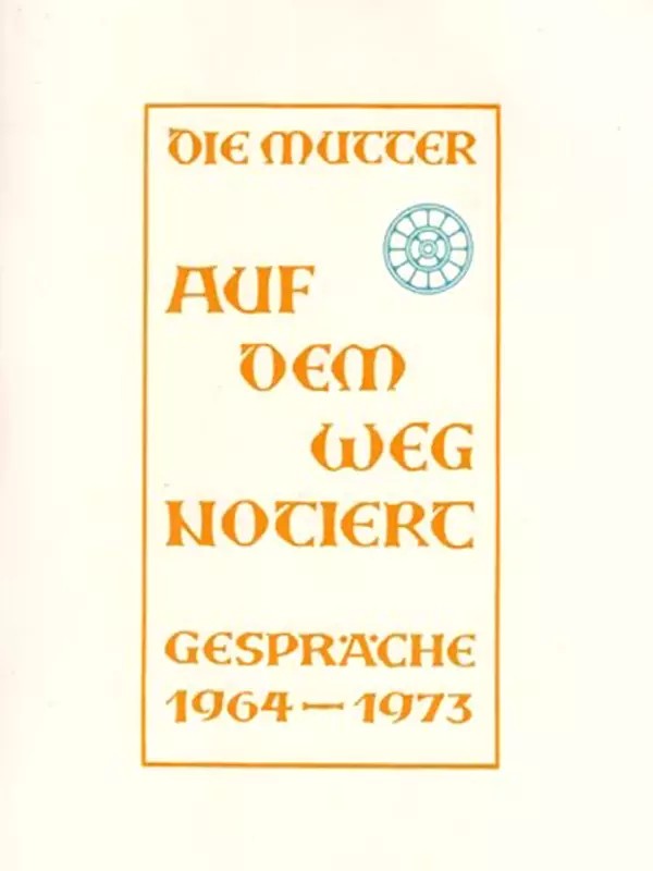 Die Mutter Auf Dem Weg Notiert Gespräche 1964-1973 (An Old and Rare Book in German)