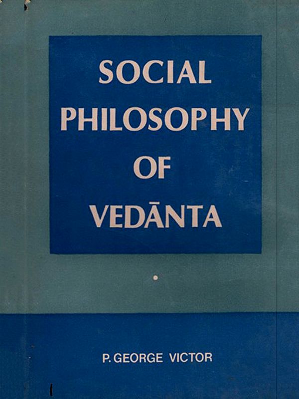 Social Philosophy of Vedanta (An Old and Rare Book With Pin Holed Book)