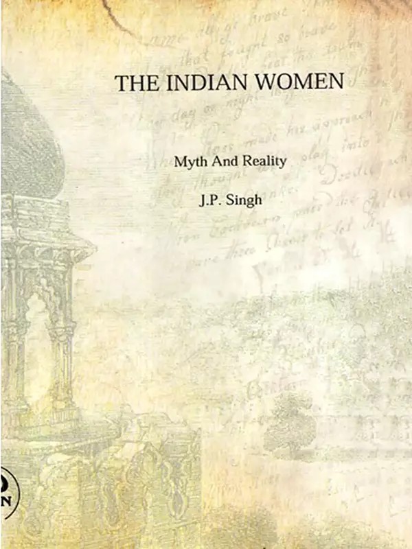 The Indian Women Myth and Reality