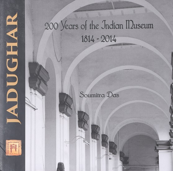 Jadughar (200 Years of the Indian Museum 1814-2014)
