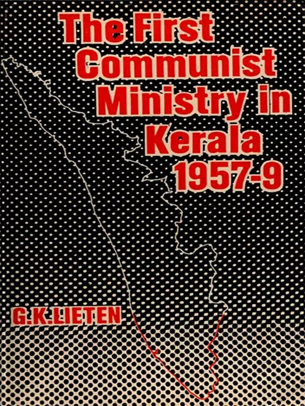The First Communist Ministry in Kerala 1957-9 (An Old and Rare Book)