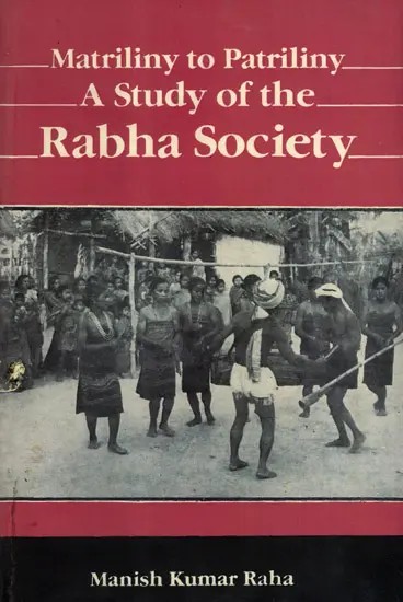 Matriliny to Patriliny- A Study of the Rabha Society