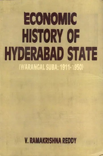 Economic History of Hyderabad State (Warangal Suba: 1911-1950)
