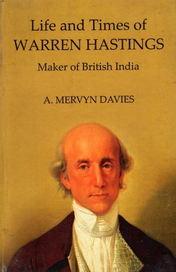 Life and Times of Warren Hastings (Maker of British India)