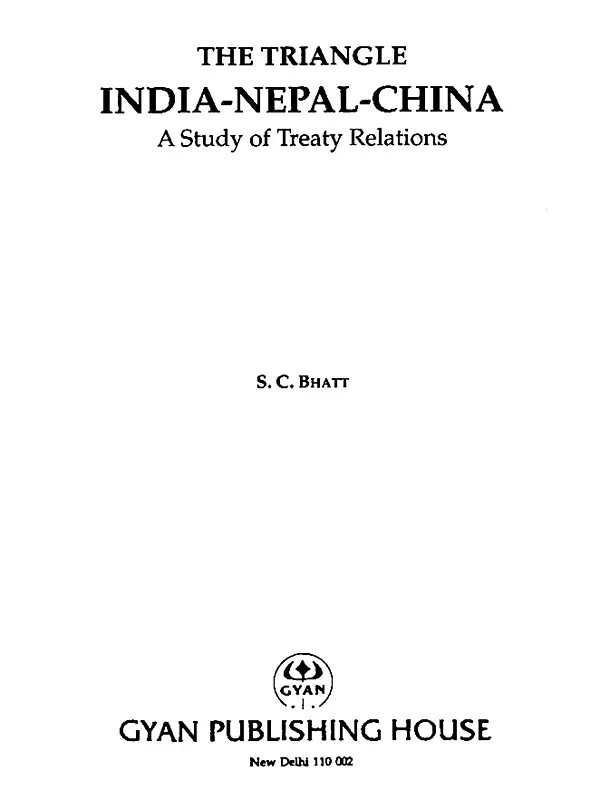 The Triangle India-Nepal-China (A Study of Treaty Relations)