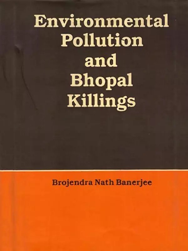 Environmental Pollution and Bhopal Killings