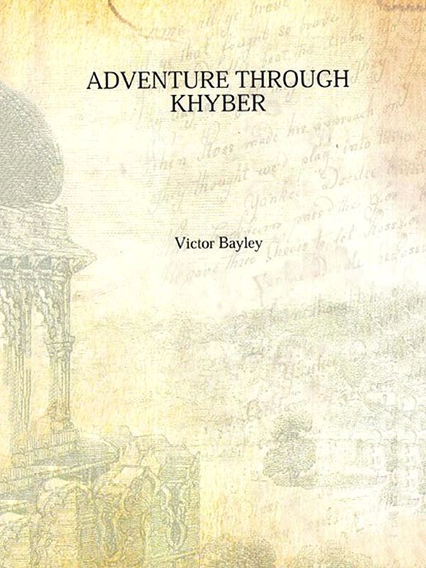 Adventure Through Khyber