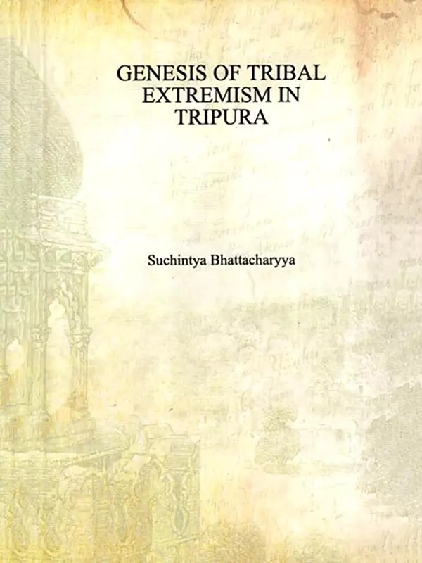 Genesis of Tribal Extremism in Tripura