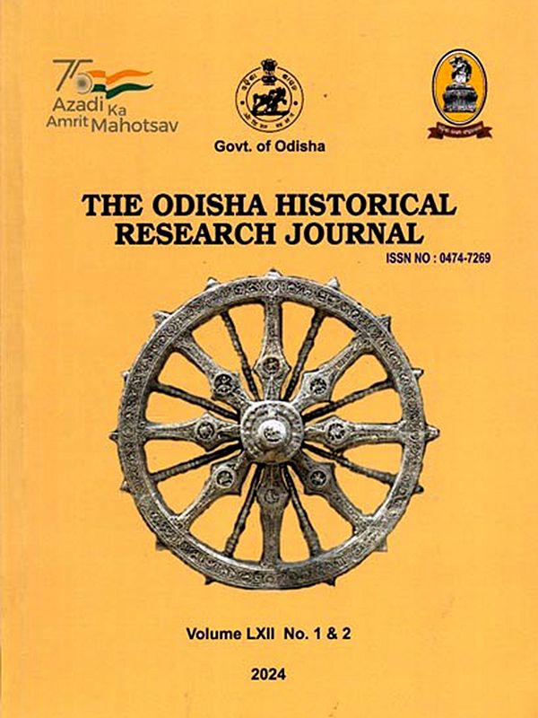 The Odisha Historical Research Journal Volume Lxii No. 1 & 2  Including Articles of a Rare Image of Padmavati and the Goddesses of Odisha and the Rural Carnival