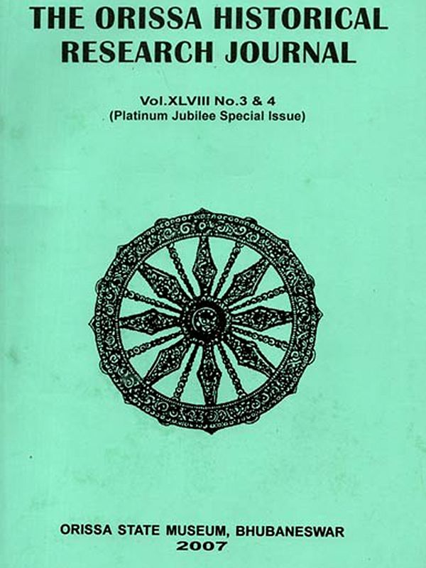 The Orissa Historical Research Journal Vol.Xlviii No.3 & 4 (Platinum Jubilee Special Issue) Including Articles of Geeta Govinda - Its Place in History and Sculptures of the Jagannatha Temple at Puri