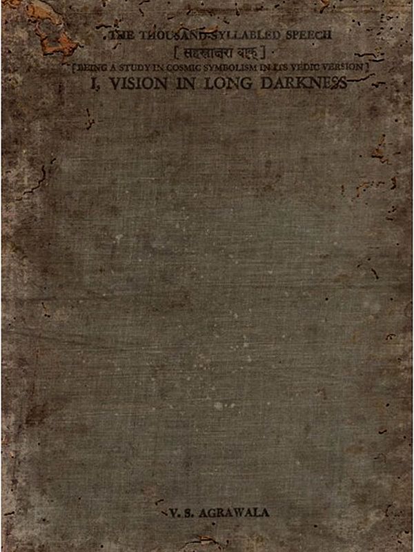 सहस्राक्षरा वाक्: The Thousand-Syllabled Speech (Vision in Long Darkness, Pin Holed) An Old and Rare Book