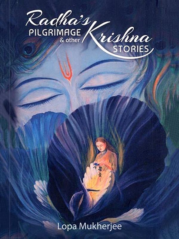 Radha's Pilgrimage & Other Krishna Stories