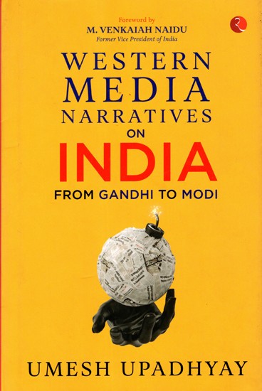 Western Media Narratives on India from Gandhi to Modi