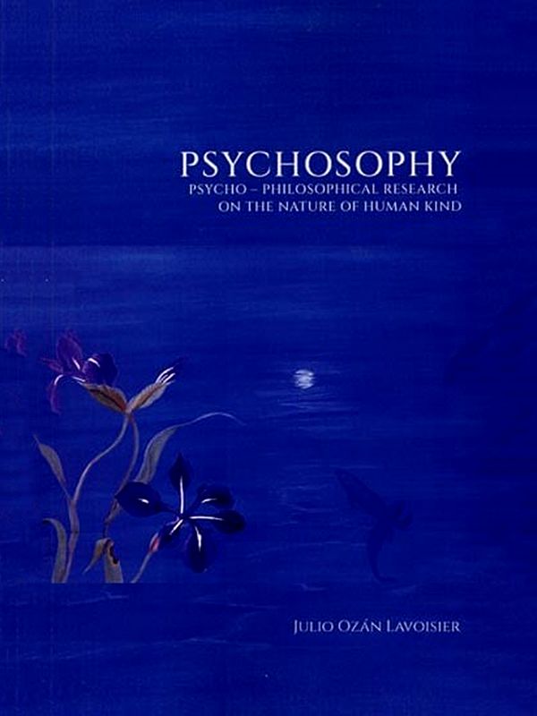 Psychosophy (Psycho-Philosophical Research on the Nature of Human Kind)