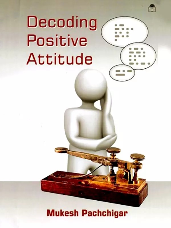 Decoding Positive Attitude