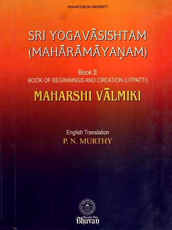 Sri Yoga Vasishta (Maharamayanam, Book of Beginnings and Creation Utpatti Part-2) An Old and Rare Book
