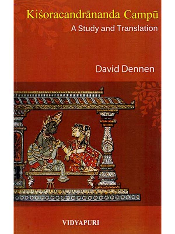 Kisoracandrananda Campu: A Study and Translation