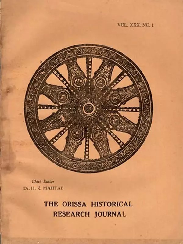 The Orissa Historical Research Journal Vol. XXX No. 1 Including Articles of Iconography of Shitala and Rise of Shaivism in Orissa in the Pre-Christian Era (An Old and Rare Book)