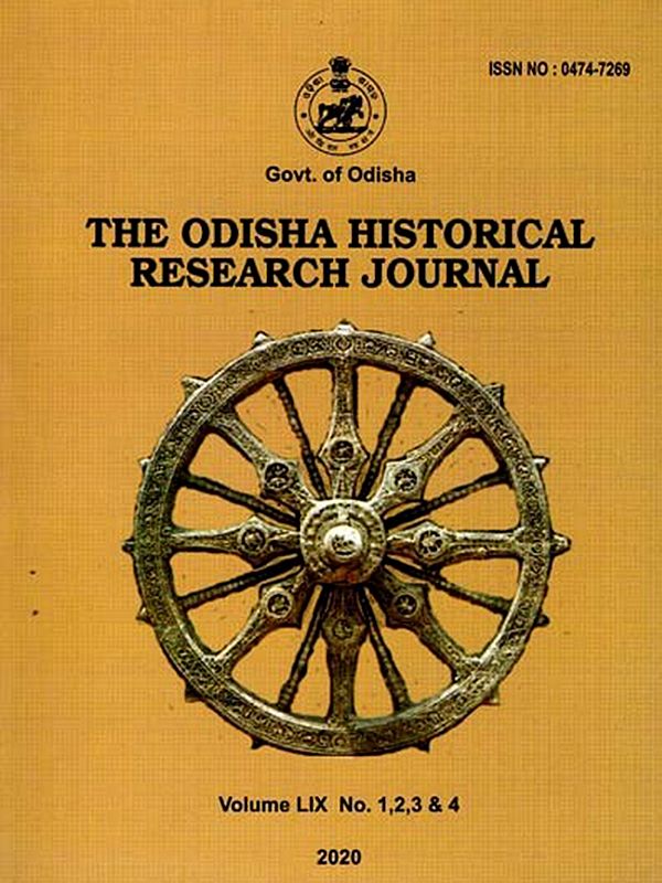 The Orissa Historical Research Journal Vol. LIX No. 1,2,3 & 4 Including Articles of Mahima Dharma and Saint Bhima Bhoi, Capital and Provincial Cities of Ancient Odisha