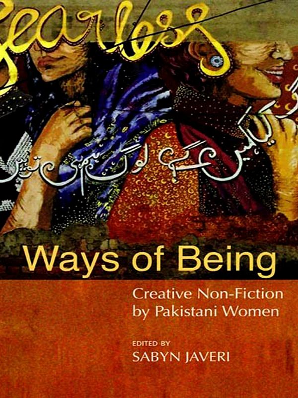 Ways of Being: Creative Non-Fiction by Pakistani Women