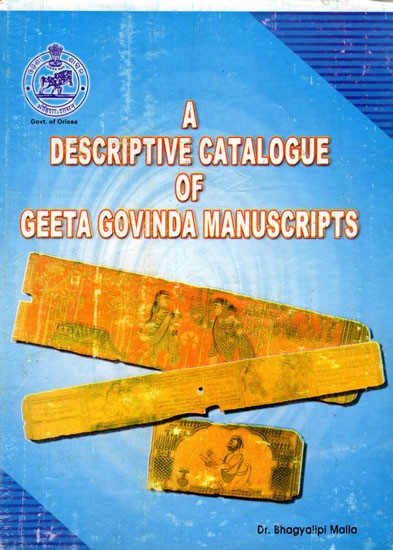 A Descriptive Catalogue of Geeta Govinda Manuscripts (Oriya)