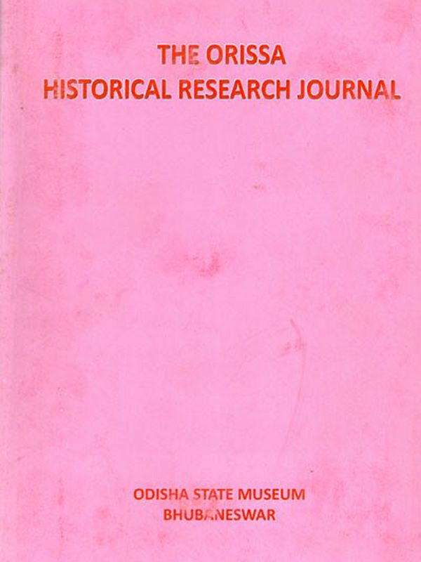 The Orissa Historical Research Journal: Vol. I April 1952 No.1 (Including Articles on Two Solar Legends Re-Examined  and Netabhanja an Ancient King of Orissa)