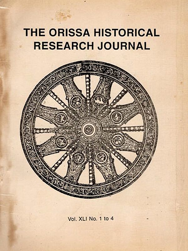 The Orissa Historical Research Journal Vol. XLI No.1 to 4 Including Articles on Bidala Narasimha and Chronology of the Bhauma Karas (An Old and Rare Book)