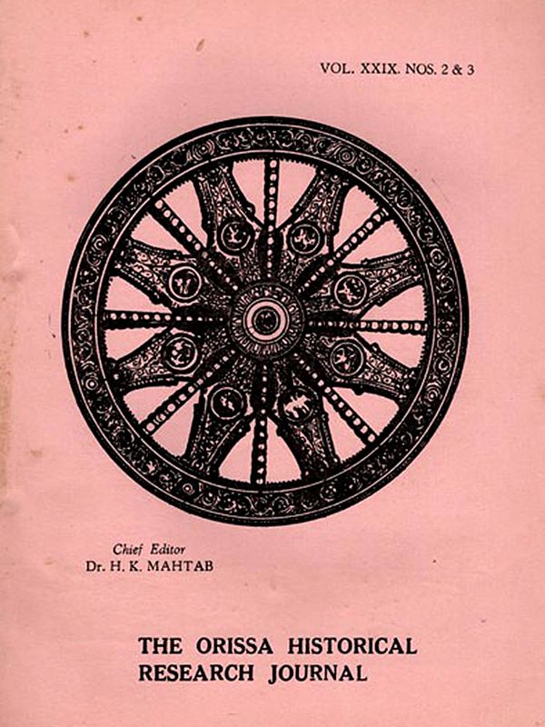 The Orissa Historical Research Journal Vol. XXIX. Nos. 2 & 3 Including Articles on Urban Centres in Ancient Orissa and Gita Govinda in Oriya Language (An Old and Rare Book)