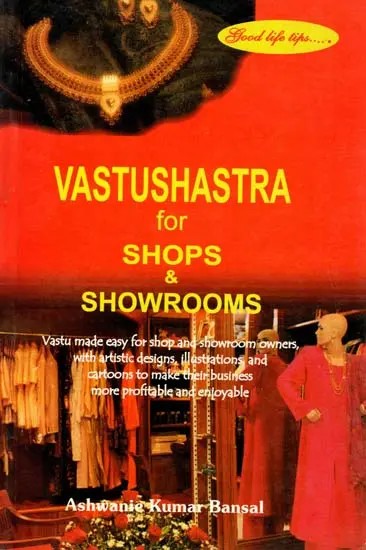 Vastushastra for Shops & Showrooms (An Old and Rare Book)