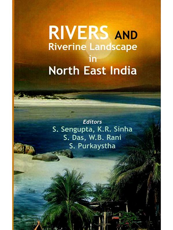 Rivers and Riverine Landscape in North East India