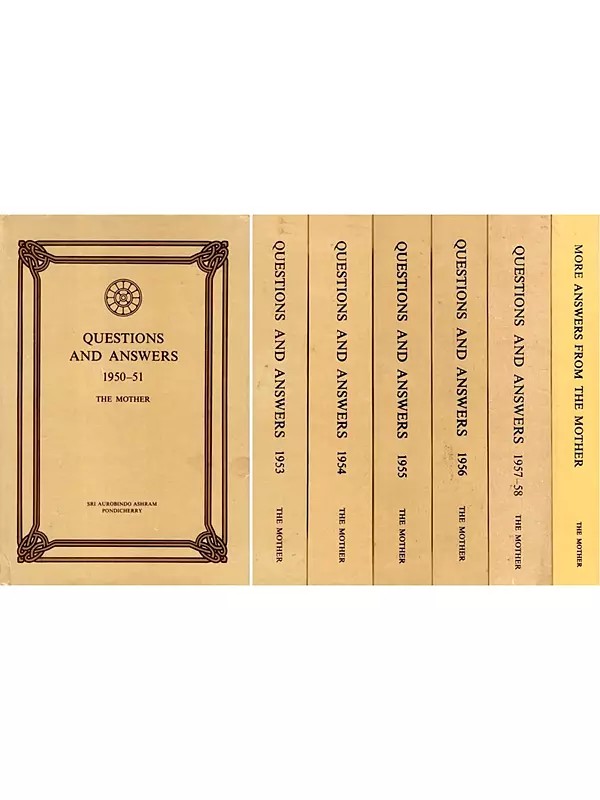 Questions and Answers by the Mother 1950-1951 and 1953-1958 (Set of 7 Books: An Old and Rare Book)