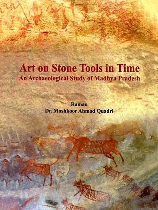 Art on Stone Tools in Time- An Archaeological Study of Madhya Pradesh (Special Reference to Madaiya Gond, Sagar District)