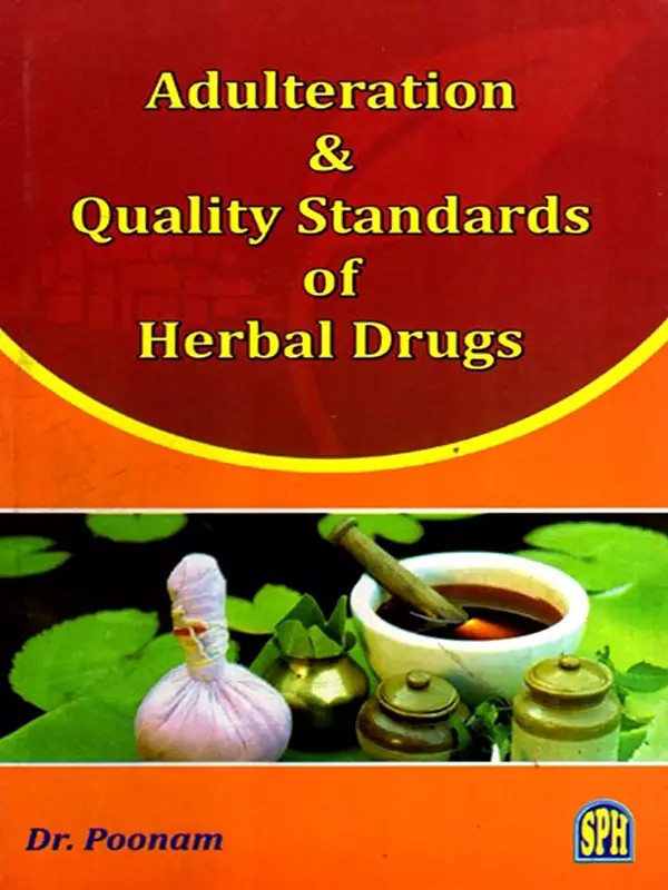 Adulteration & Quality Standards of Herbal Drugs