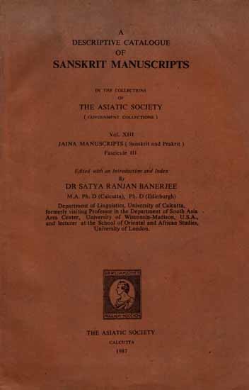 A Descriptive Catalogue of Sanskrit Manuscripts- Jaina Manuscripts (Sanskrit and Prakrit- Vol. XIII, Fascicule 111) An Old and Rare Book