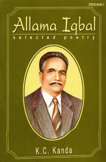 Allama Iqbal: Selected Poetry: Text, Translation and Transliteration