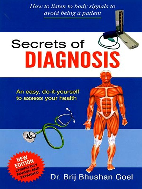 Secrets of Diagnosis: How to Listen to Body Signals to Avoid being a Patient