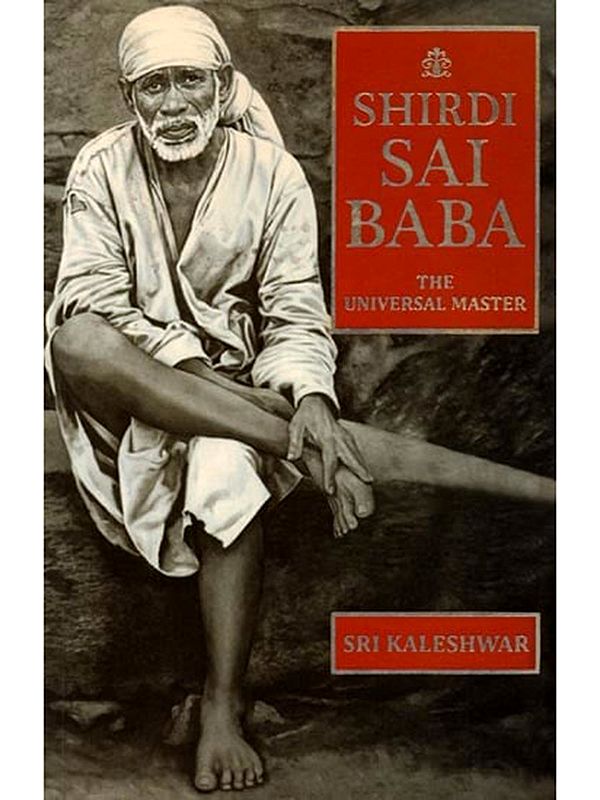 Shirdi Sai Baba- The Universal Master