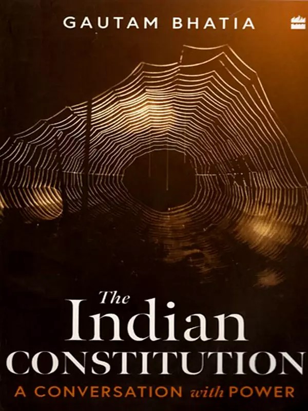 The Indian Constitution: A Conversation with Power