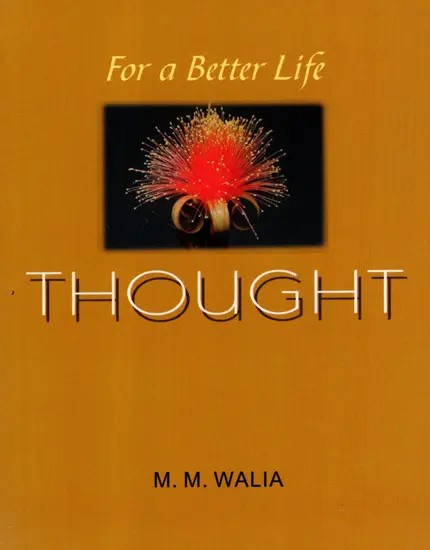 For a Better Life Thought- A Book on Self-Empowerment