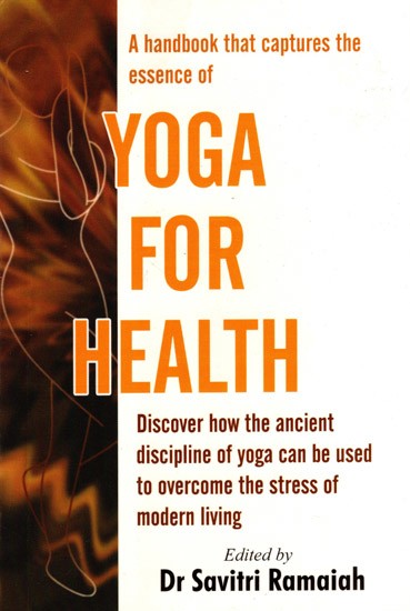 A Handbook That Captures the Essence of Yoga for Health and Happiness