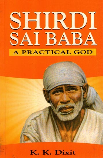 Shirdi Sai Baba- A Practical God