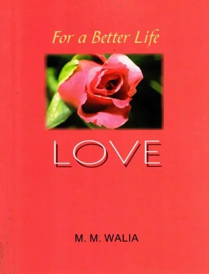 For a Better Life Love- A Book on Self-Empowerment