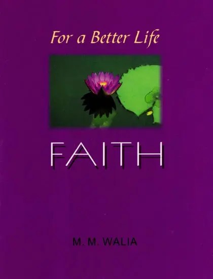 For a Better Life Faith- A Book on Self-Empowerment
