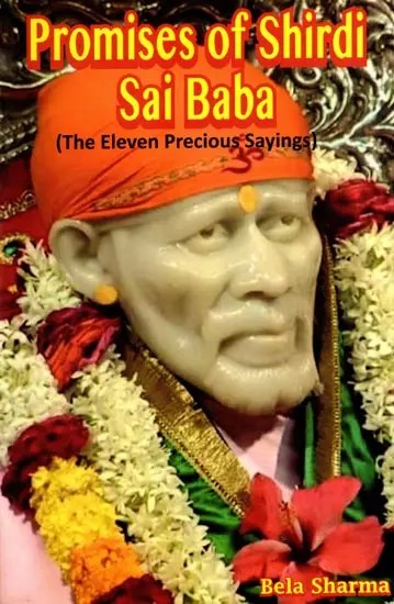 Promises of Shirdi Sai Baba (The Eleven Precious Sayings)