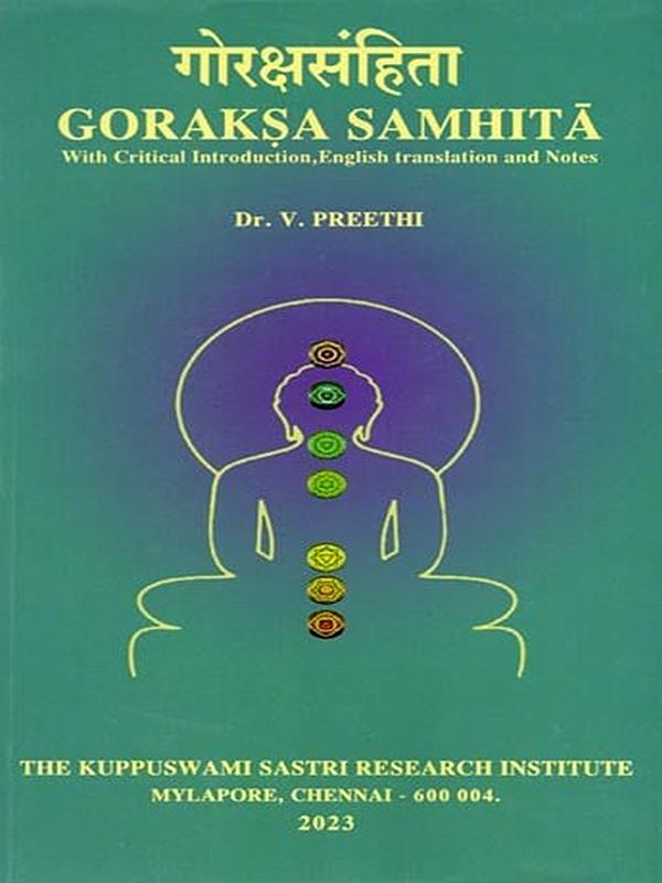 गोरक्ष संहिता: Goraksa Samhita- With Critical Introduction, English Translation and Notes