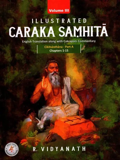 Illustrated Caraka Samhita- English Translation with Cakrapani Commentary (Part-3)