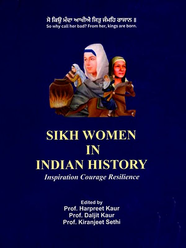 Sikh Women in Indian History (Inspiration Courage Resilience)